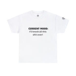 Knock Over Mood T-Shirt (unisex)